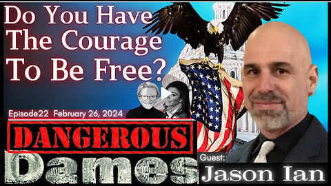 Dangerous Dames | Ep.22: Do You Have The Courage To Be Free? w/ Jason Ian