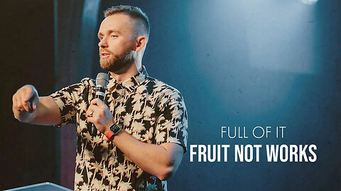 Fruit not Works - Pastor Vlad