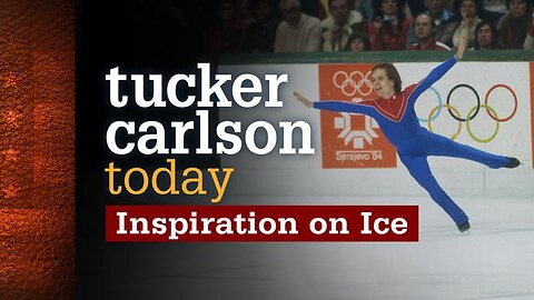 Tucker Carlson Today | Inspiration on Ice (Full episode)