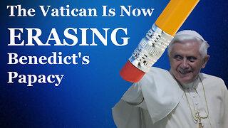 The Vatican Is Erasing Benedict XVI's Papacy