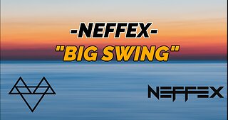 BIG SWING - NEFFEX🎲/(LIRIK)