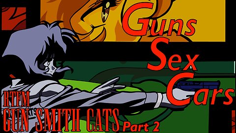 A Manga Like No Other | Gunsmith Cats RTFM Part 2