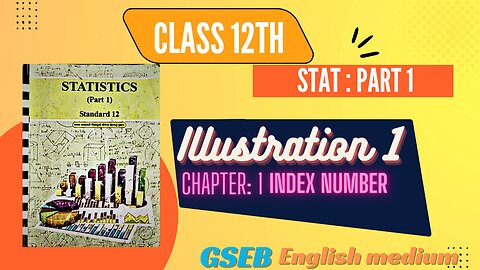 STD 12 STATISTICS [PART 1 ] {CHAPTER 1} ILLUSTRATION 1 GSEB ENGLISH MEDIUM