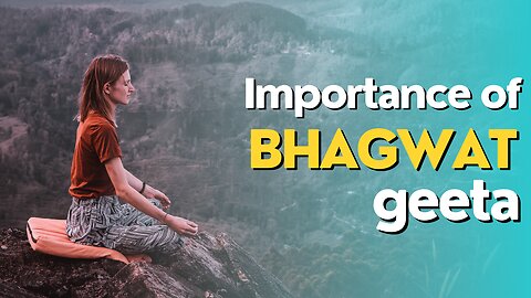 importance of bhagwat geeta