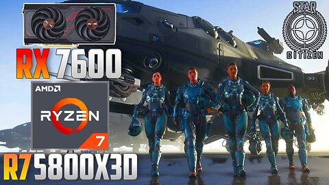 Star Citizen : RX 7600 + R7 5800X3D | 1440p - 1080p | Very High & Low