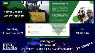 🔴💥Premiere: Vortrag von Alf Schmidt - RETTET UNSERE LANDWIRTSCHAFT💥