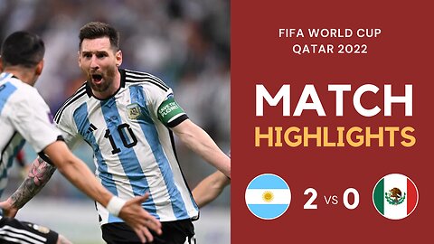 Match Highlights - Argentina 2 vs 0 Mexico - FIFA World Cup Qatar 2022 | Famous Football