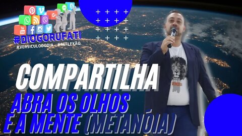 ABRA OS OLHOS E A MENTE. #diogorufati #jesus #oração #metanoia