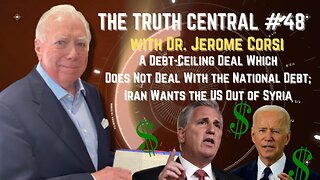 A Debt-Ceiling Deal Which Does Not Deal With Debt; Iran Wants US Out of Syria