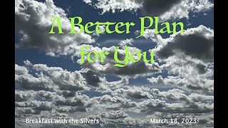 A Better Plan for You - Breakfast with the Silvers & Smith Wigglesworth Mar 18