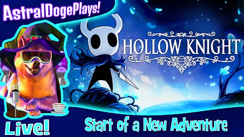 Hollow Knight ~ LIVE! - Start of a New Adventure