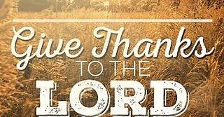 GIVE THANKS TO THE LORD