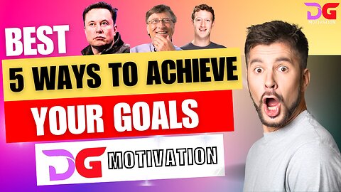 5 ways to achieve your goals | focus on your goals