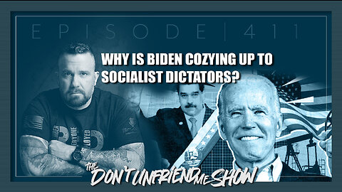 Biden cozies up to Socialist Dictator for votes? Ep.411 | 01DEC22