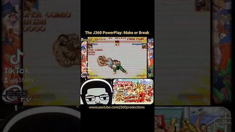 The J360 PowerPlay: Make or Break #gaming #entertainment #streetfighter2