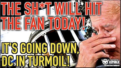 'The SH*T Will Hit The Fan TODAY!'... DC In Turmoil!