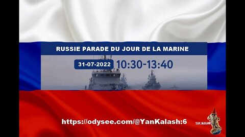 RUSSIE PARADE DU JOUR DE LA MARINE 31-07 - 2022. (extrait)
