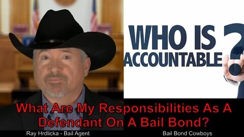 San Bernardino - What Are My Responsibilities As A Defendant On A Bail Bond ?