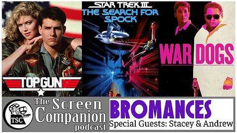 Bromances | Top Gun, Star Trek III: The Search for Spock, War Dogs