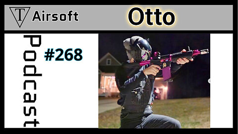 #268: Otto - A Journey into Airsoft, Intense Sports Rivalries, and Unexpected Hobbies