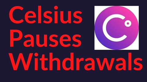 Celsius Freezes Withdrawals (Breaking News)
