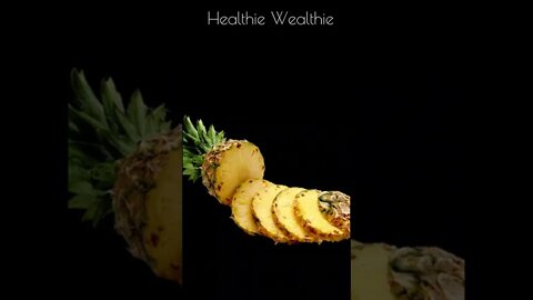 Pineapple Benefits: Are They Real? || Healthie Wealthie