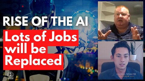 RISE OF THE AI – Lots and LOTS of Jobs will be Replaced - Plus New Secret for Your Business