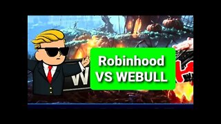 WHICH IS BETTER WEBULL OR ROBINHOOD