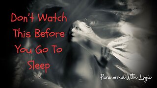 Don't watch this before you go to sleep.