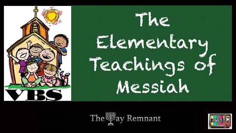 The Elementary Teachings of Messiah