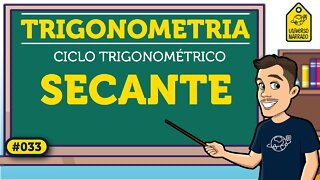 Secante no Ciclo Trigonométrico | Trigonometria