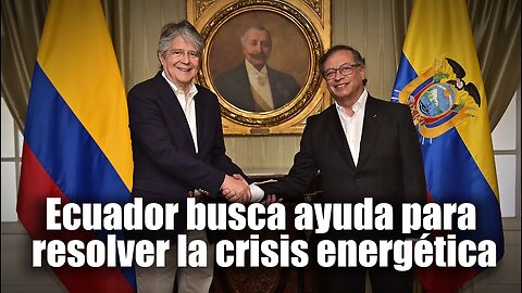 🎥El Pdte. Guillermo Lasso busca ayuda del Pdte. Petro para resolver la crisis energética de Ecuador👇