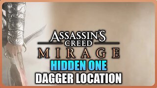 Assassins Creed Mirage - How to get Hidden One Dagger & All Upgrades Locations