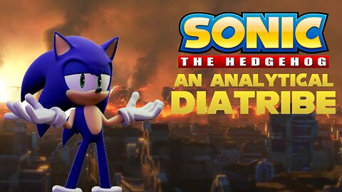 Sonic the Hedgehog: An Analytical Diatribe