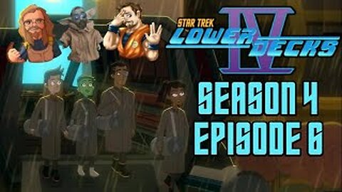 STAR TREK LOWER DECKS S4 Ep6 Review | Parth Ferengi's Heart Place