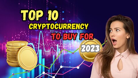 TOP 10 CRYPTOCURRENCY TO BUY (2023)