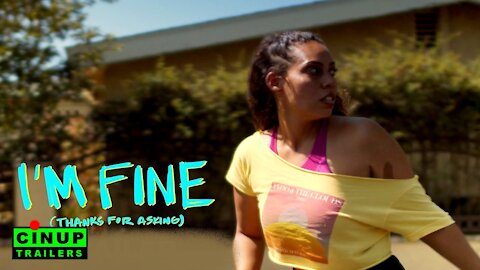 I'm Fine Official Trailer by CinUP