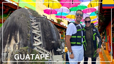 VISITING COLORFUL GUATAPÉ IN COLOMBIA