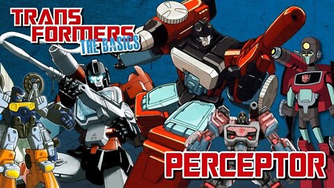 Transformers The Basics: Ep 40 - PERCEPTOR