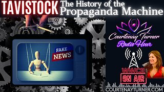 Tavistock - The History Of The Propaganda Machine | Courtenay Turner Radio Hour