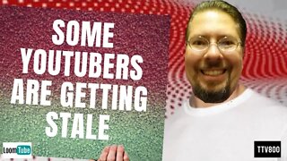 SOME YOUTUBERS ARE GETTING STALE - 030120 TTV800