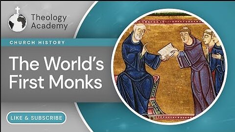 Church History: The Origins and History of Monastacism