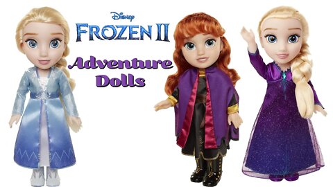 Frozen 2 Ultimate Adventure Dolls !