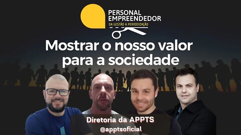 Mostrar o nosso valor para a sociedade | Cortes do Personal Empreendedor