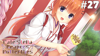Café Stella and the Reaper's Butterflies (Part 27) [Nozomi's Route] - Our Sweet Honeypoo