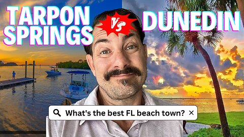 Tarpon Springs vs. Dunedin: Florida's Hidden Gems Revealed | Real Estate Comparison 2023