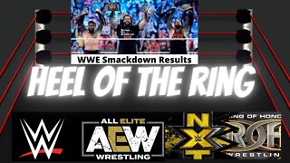 🚨HEEL OF THE RING WRESTLING🤼 PODCAST WWE SmackDown Results