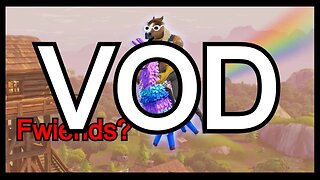 Can We Be Fwiends? | #vods #fortnite