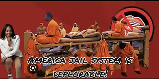 Americana Jails systems are Deplorable