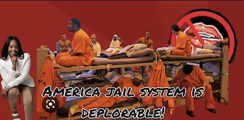 Americana Jails systems are Deplorable